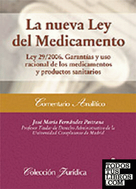Ley 29/2006 garantias y uso racional de los medicamentos y productos sanitarios