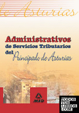 Administrativos de servicios tributarios del principado de asturias. Temario