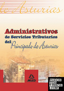 Administrativos de servicios tributarios del principado de asturias. Test