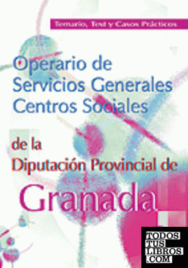 Operario de servicios generales de la diputacion de granada. Temario, test y cas