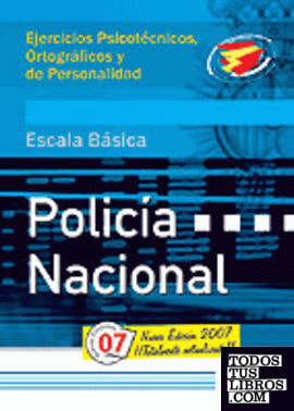 Policía Nacional. Ejercicios psicotécnicos, ortográficos y de personalidad