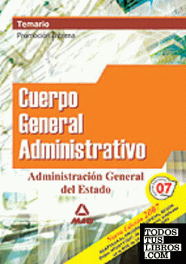 CUERPO GENERAL ADMINISTRATIVO DE LA ADMINISTRACION DEL ESTADO. TEMARIO. PROMOCION INTERNA