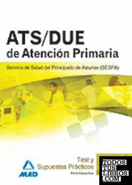 Ats de atención primaria del servicio de salud del principado de asturias (sespa). Test y supuestos prácticos de la parte específica