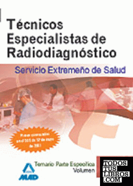 Técnicos especialistas de radiodiagnóstico del servicio extremeño de salud (ses). Temario parte específica. Volumen i