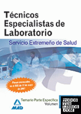 Técnicos especialistas de laboratorio del servicio extremeño de salud (ses). Temario parte específica.Volumen i