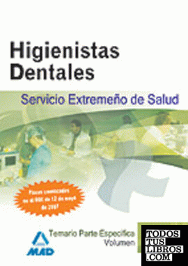 Higienistas dentales del servicio extremeño de salud (ses). Temario parte específica volumen ii.