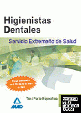 Higienistas dentales del servicio extremeño de salud (ses). Test parte específica.