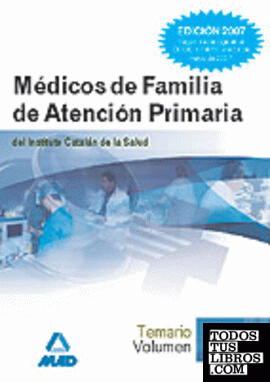 Médicos de familia del instituto catalán de la salud. Temario volumen ii