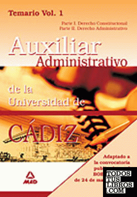 Escala auxiliar administrativa de la universidad de cádiz. Temario. Volumen i