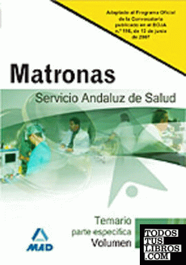Matronas del servicio andaluz de salud. Temario parte específica. Volumen ii