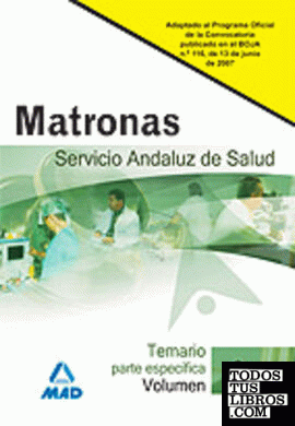 Matronas del servicio andaluz de salud. Temario parte específica. Volumen iii