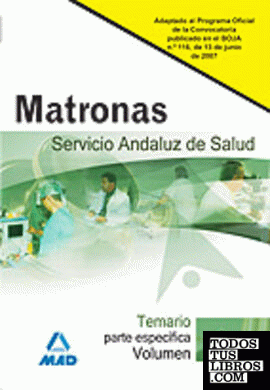 Matronas del servicio andaluz de salud. Temario parte específica. Volumen i