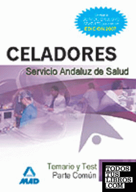 Celadores del servicio andaluz de salud. Temario y test de la parte común