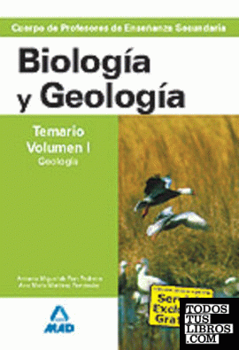 Cuerpo de Profesores de Enseñanza Secundaria. Biología y Geología. Temario. Volumen I. Geología