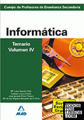 Cuerpo de profesores de enseñanza secundaria. Informática. Temario. Volumen iv