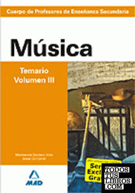 Cuerpo de profesores de enseñanza secundaria. Música. Temario. Volumen iii
