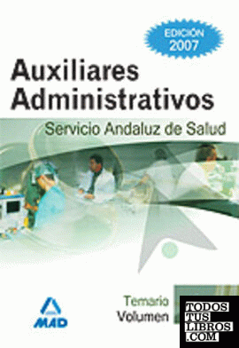 Auxiliares administrativos del servicio andaluz de salud. Temario. Volumen i