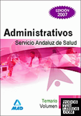 Administrativos del servicio andaluz de salud. Temario. Volumen iii