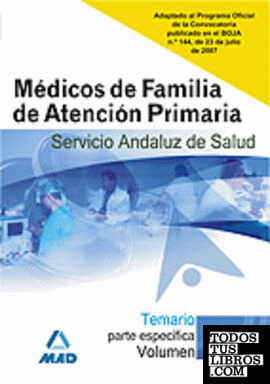 Médicos de familia de atención primaria del servicio andaluz de salud. Temario parte específica. Volumen i