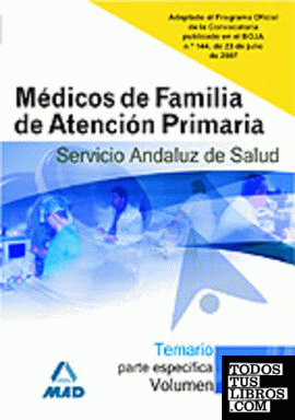 Médicos de familia de atención primaria del servicio andaluz de salud. Temario parte específica. Volumen ii