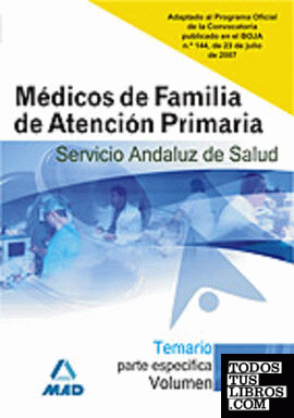 Médicos de familia de atención primaria del servicio andaluz de salud. Temario parte específica. Volumen iv
