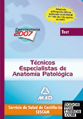 Técnicos Especialistas de Anatomía Patológica, Servicio de Salud de Castilla-La Mancha (SESCAM). Test