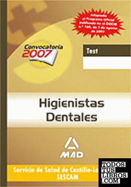 Higienistas dentales del servicio de salud de castilla-la mancha (sescam). Test