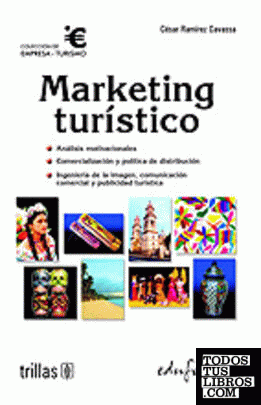 Marketing turístico. Análisis motivacionales, comercialización y política de distribución