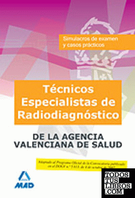 Técnico especialista de radiodiagnóstico, de instituciones sanitarias de la agencia valenciana de salud. Simulacros de examen y casos prácticos