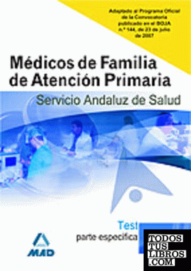 Médicos de familia de atención primaria del servicio andaluz de salud. Test parte específica.