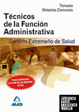 Técnicos de la función administrativa del servicio extremeño de salud (ses). Temario materias generales