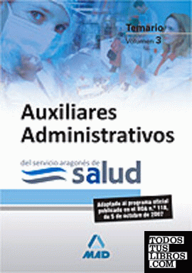 Auxiliares administrativos del servicio aragonés de salud. Temario. Volumen iii