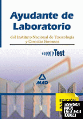 Ayudantes de Laboratorio, Instituto Nacional de Toxicología y Ciencias Forenses. Test