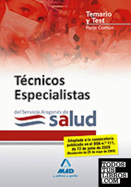 Técnicos especialistas del servicio aragonés de salud. Temario común y test