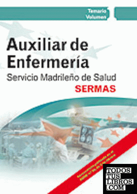 Auxiliares de enfermería del servicio madrileño de salud (sermas). Temario volumen i
