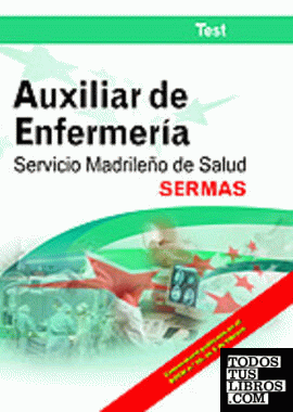 Auxiliares de enfermería del servicio madrileño de salud (sermas). Test