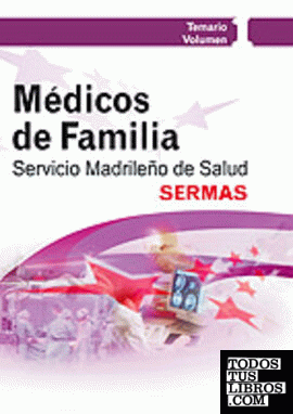 Médicos de familia del servicio madrileño de salud (sermas). Temario. Volumen i