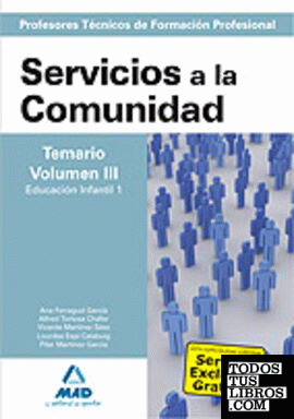 Cuerpo de ProfesoresTécnicos de Formación Profesional. Servicios a la Comunidad. Temario. Volumen III