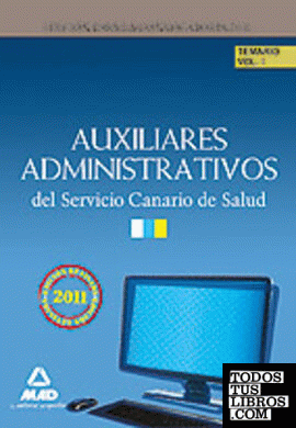 Auxiliares administrativos del servicio canario de salud. Temario volumen i