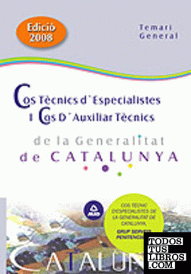 Cos Técnics d'Especialistes i Cos d'Auxiliars Tècnics de la Generalitat de Catalunya. Temari general