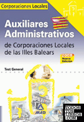 Auxiliares administrativos de corporaciones locales. Illes balears. Test general