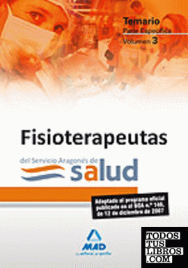 Fisioterapeutas del servicio aragonés de salud. Temario parte específica. Volumen iii