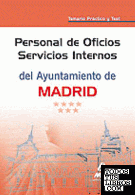 Personal de oficios servicios internos del ayuntamiento de madrid. Temario práct