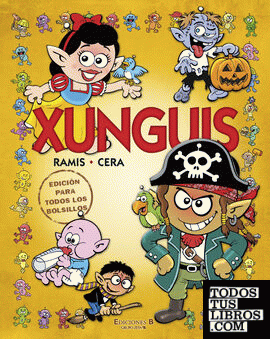 Xunguis. Edición para todos los bolsillos (Colección Los Xunguis)