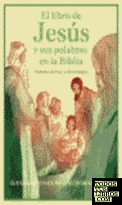 LIBRO DE JESUS Y SUS PALABRAS EN LA BIBLIA, EL
