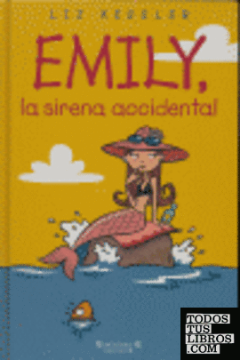 Emily, la sirena accidental