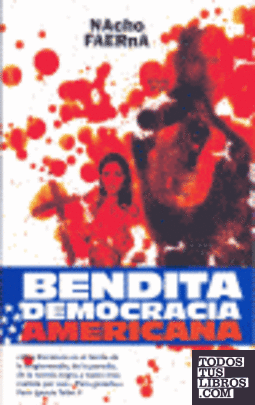 BENDITA DEMOCRACIA AMERICANA
