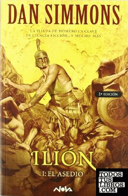 Ilion I. El asedio (Ilion Vol. I)