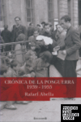 CRONICA DE LA POSGUERRA, 1939-1955