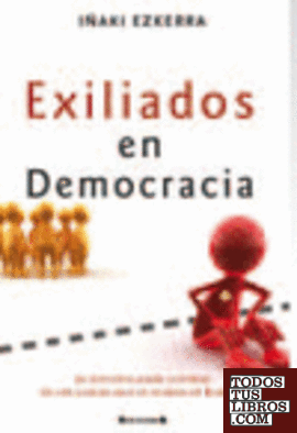 EXILIADOS EN DEMOCRACIA